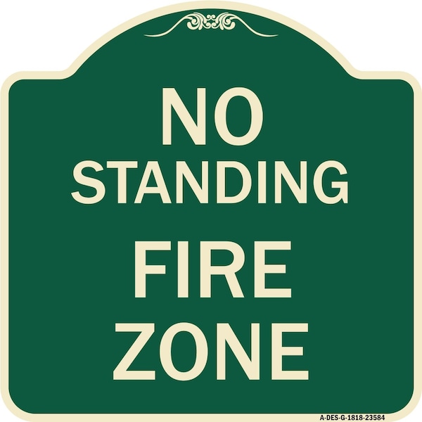 Signmission No Standing Fire Zone Heavy-Gauge Aluminum Architectural Sign, 18" x 18", G-1818-23584 A-DES-G-1818-23584 - main